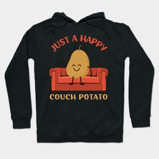 Just a happy Couch Potato Cute Funny Potato Lover Homebody I Love Potatoes funny Hoodie